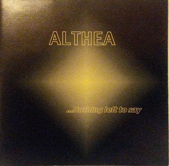 Althea : ...Nothing Left to Say